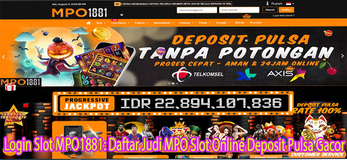 Login Slot MPO1881: Daftar Judi MPO Slot Online Deposit Pulsa Gacor merupakan situs slot gacor online dengan deposit termurah dan bonus besar
